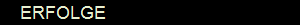 ERFOLGE