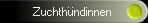 Zuchth�ndinnen